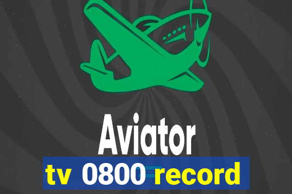 tv 0800 record